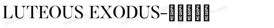 Luteous Exodus字体转换